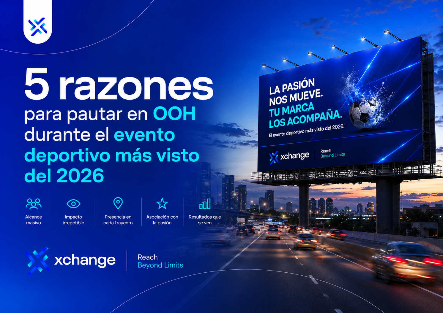 5 razones para pautar en OOH durante el evento deportivo más visto del 2026
